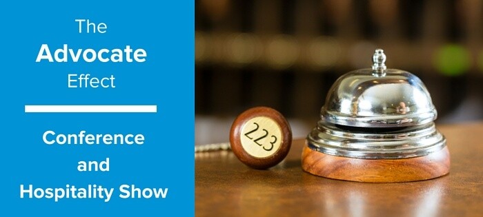 The Advocate Effect: Conference & Hospitality Show 2016